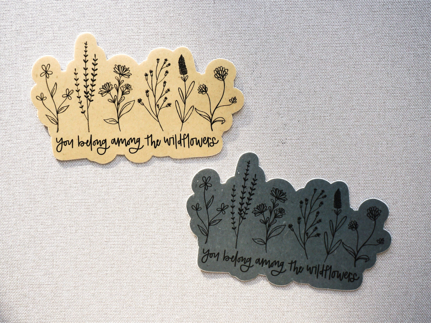 You Belong Among the Wildflowers Sticker | Waterproof Vinyl Sticker | Matte Vinyl Sticker | Vinyl Decal Sticker